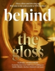 Behind the Gloss : Disco, divas and dressing up. Welcome to the wild world of 1970s fashion - Book