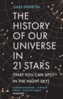 The History of Our Universe in 21 Stars : (That You Can Spot in the Night Sky) - Book