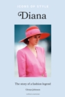 Icons of Style   Diana : The story of a fashion icon - eBook