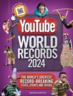 YouTube World Records 2024 : The Internet's Greatest Record-Breaking Feats - Book