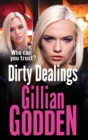 Dirty Dealings : A gritty, gripping gangland thriller from Gillian Godden - Book