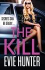The Kill : The addictive revenge thriller from Evie Hunter - Book