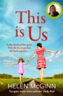 This Is Us : The heartfelt, uplifting read from Saturday Kitchen's Helen McGinn - eBook