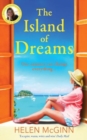 The Island of Dreams : The BRAND NEW uplifting, heartwarming escapist read from Saturday Kitchen's Helen McGinn for 2024 - Book