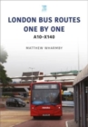 London Bus Routes One by One: A10-X140 - Book