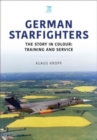 German Starfighters : The Story in Colour: Training and Service - Book
