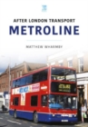 Metroline : After London Transport - Book