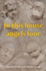 In This House Angels Four : Magic, Malefice, and Healing in East Lothian. - Book