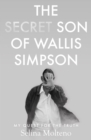 The Secret Son of Wallis Simpson : My Quest for the Truth - Book