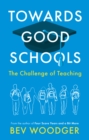 Towards Good Schools - The Challenge of Teaching - Book
