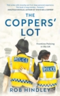 The Coppers' Lot : Frontline Policing in the UK - eBook