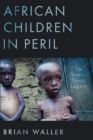 African Children in Peril : The West's Toxic Legacy - eBook