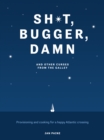 Sh*t Bugger Damn : Provisioning and cooking for a happy Atlantic crossing - eBook