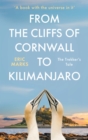 From the Cliffs of Cornwall to Kilimanjaro : The Trekker's Tale - eBook
