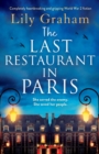 The Last Restaurant in Paris : Completely heartbreaking and gripping World War 2 fiction - Book