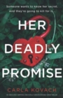 Her Deadly Promise : An absolutely gripping and totally unputdownable crime thriller - Book