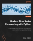 Modern Time Series Forecasting with Python : Explore industry-ready time series forecasting using modern machine learning and deep learning - eBook