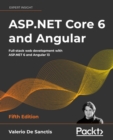 ASP.NET Core 6 and Angular : Full-stack web development with ASP.NET 6 and Angular 13 - eBook