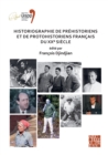 Historiographie de prehistoriens et de protohistoriens francais du XX(deg) siecle : Proceedings of the XVIII UISPP World Congress (4-9 June 2018, Paris, France) Volume 19, Session VII-5 - eBook