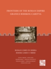 Frontiers of the Roman Empire: Roman Limes in Serbia : Granice Rimskog Carstva: Rimski Limes u Srbiji - Book