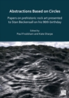 Abstractions Based on Circles: Papers on prehistoric rock art presented to Stan Beckensall on his 90th birthday - eBook