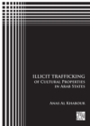 Illicit Trafficking of Cultural Properties in Arab States - Book