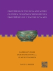 Frontiers of the Roman Empire: Hadrian's Wall : Der Hadrianswall / Le Mur d’Hadrien - Book