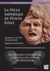 La Villa Imperiale Di Punta Eolo : Rivestimenti Pavimentali E Parietali del Settore Residenziale - Book