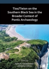 Tios/Tieion on the Southern Black Sea in the Broader Context of Pontic Archaeology - Book