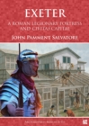 Exeter: A Roman Legionary Fortress and Civitas Capital - Book