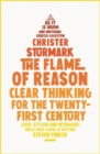 The Flame of Reason : Clear Thinking for the Twenty-First Century - Book