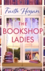 The Bookshop Ladies : The brand new uplifiting story of friendship and community for 2024 - eBook