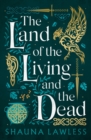 The Land of the Living and the Dead - Book