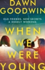 When We Were Young : A totally addictive psychological thriller with a shocking twist! - Book