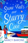 Snow Falls Over Starry Cove : Escape to Cornwall with this absolutely heartwarming page-turner! - eBook