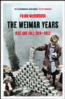 The Weimar Years : Rise and Fall 1918–1933 - Book