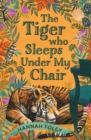 The Tiger Who Sleeps Under My Chair - Book