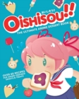 Oishisou!! The Ultimate Anime Dessert Book - Book