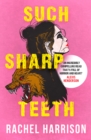 Such Sharp Teeth - Book