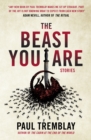 The Beast You Are: Stories - Book