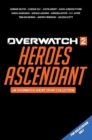 Overwatch 2: Heroes Ascendant: An Overwatch Story Collection - Book