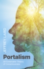 Portalism : An Externalist Theory of Consciousness - Book