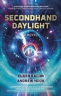Secondhand Daylight : A Novel - eBook