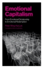 Emotional Capitalism – From Emotional Dictatorship to Emotional Redemption - Book