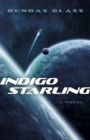 Indigo Starling : The Shattered Empires, Book 1 - A Novel - Book