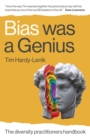 Bias Was a Genius : The Diversity Practitioners Handbook - eBook