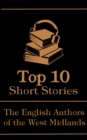 The Top 10 Short Stories - The English Authors of the West Midlands - eBook