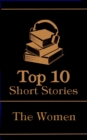 The Top 10 Short Stories - The Women - eBook