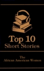 The Top 10 Short Stories - The African American Women - eBook