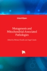 Mutagenesis and Mitochondrial-Associated Pathologies - Book